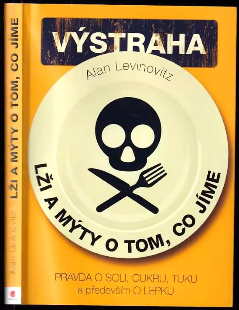 Lži a mýty o tom, co jíme (Alan Levinovitz, 2015)