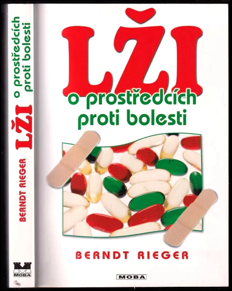 Levně Lži o prostředcích proti bolesti (Berndt Rieger, 2005)
