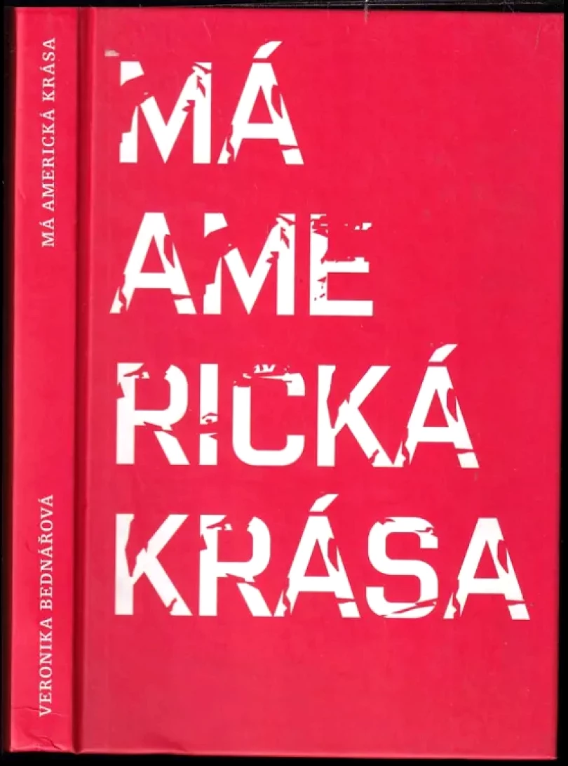 Má americká krása (Veronika Bednářová, 2006)