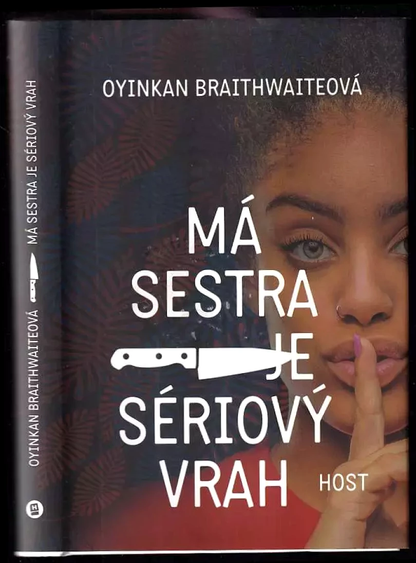Má sestra je sériový vrah (Oyinkan Braithwaite, 2019)