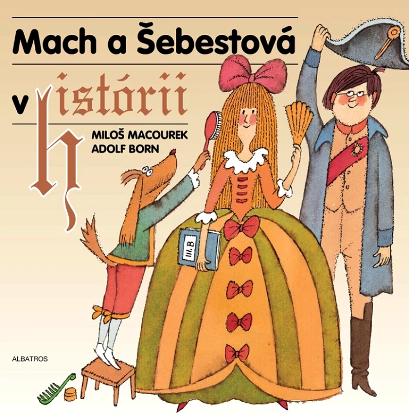 Mach a Šebestová v historii (Macourek Miloš, 2024)