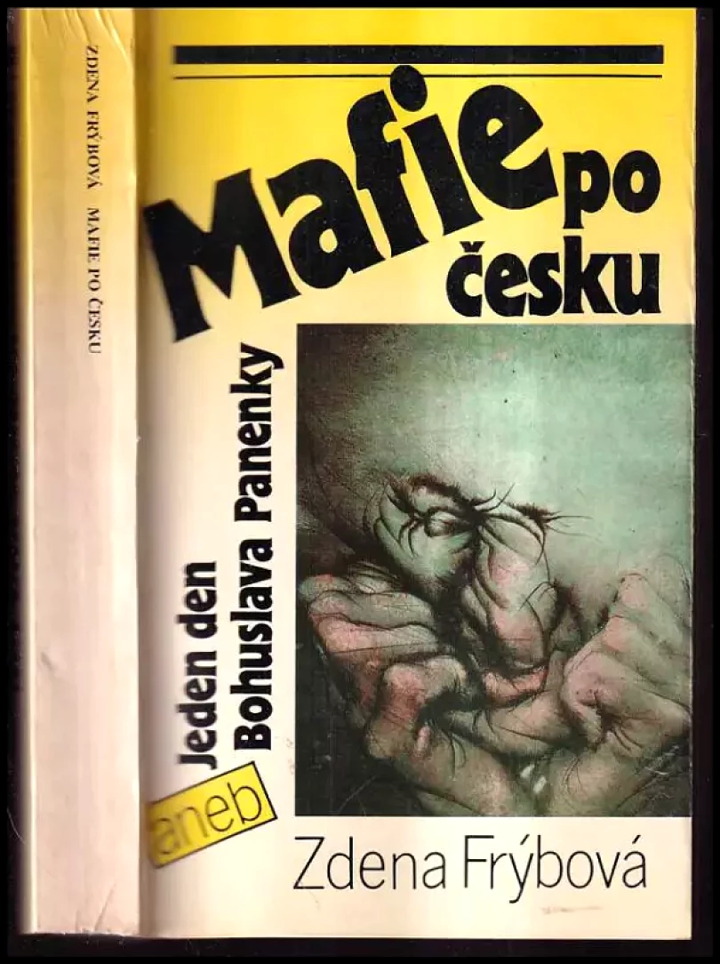Mafie po česku, aneb, Jeden den Bohuslava Panenky (Zdena Frýbová, 1990)