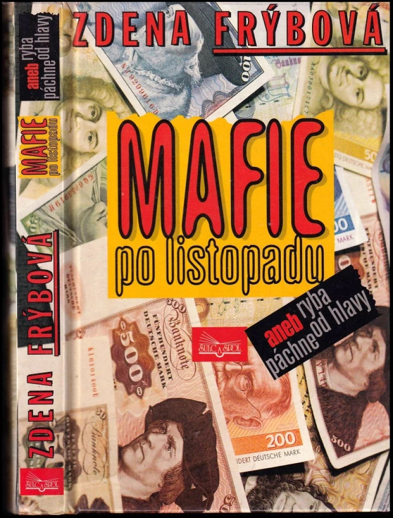 Mafie po listopadu, aneb, Ryba páchne od hlavy (Zdena Frýbová, 1997)