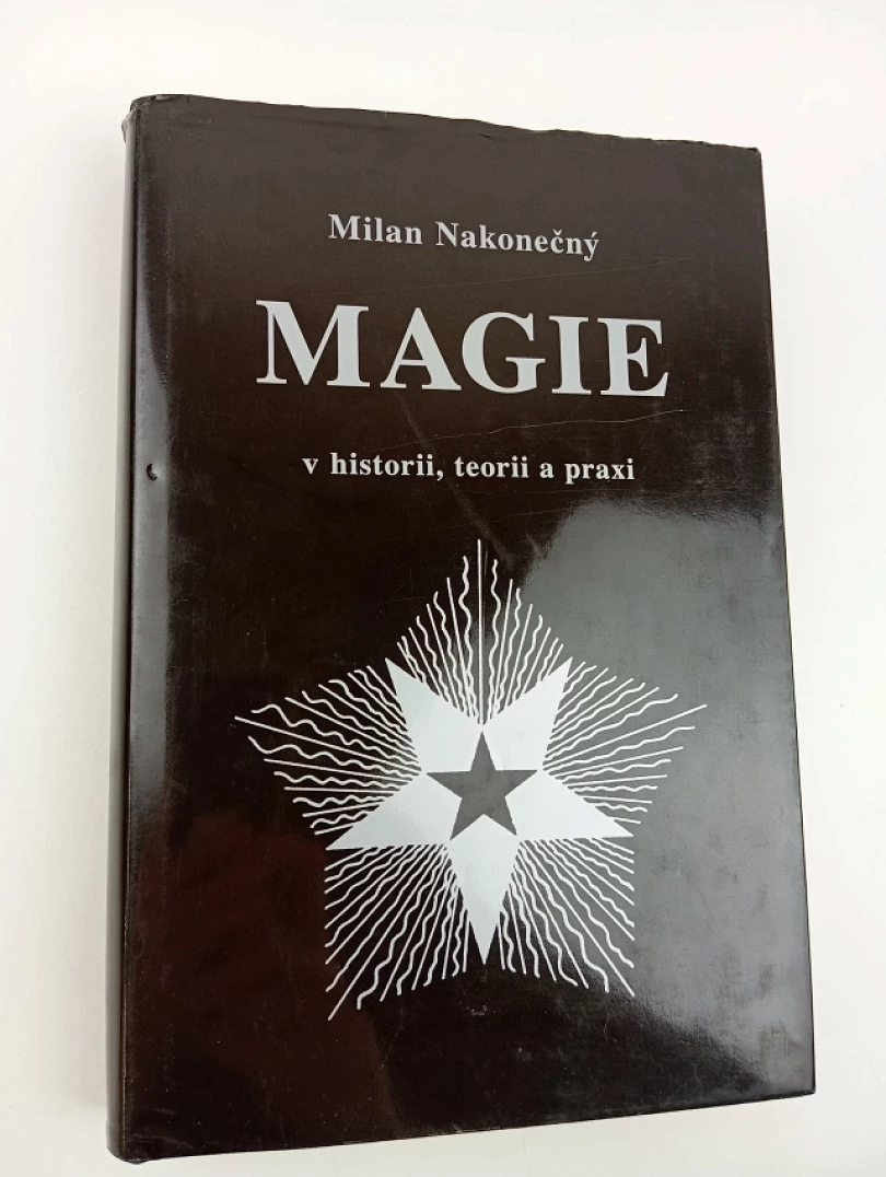 Magie v historii, teorii a praxi (Milan Nakonečný, 2009)