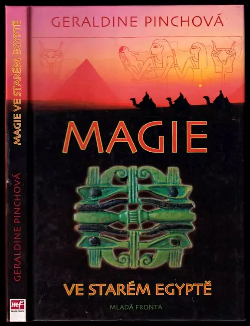 Magie ve starém Egyptě (Geraldine Pinch, 2010)