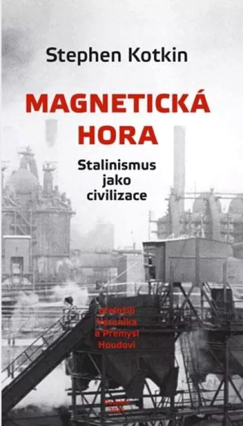 Magnetická hora (Stephen Kotkin, 2021)