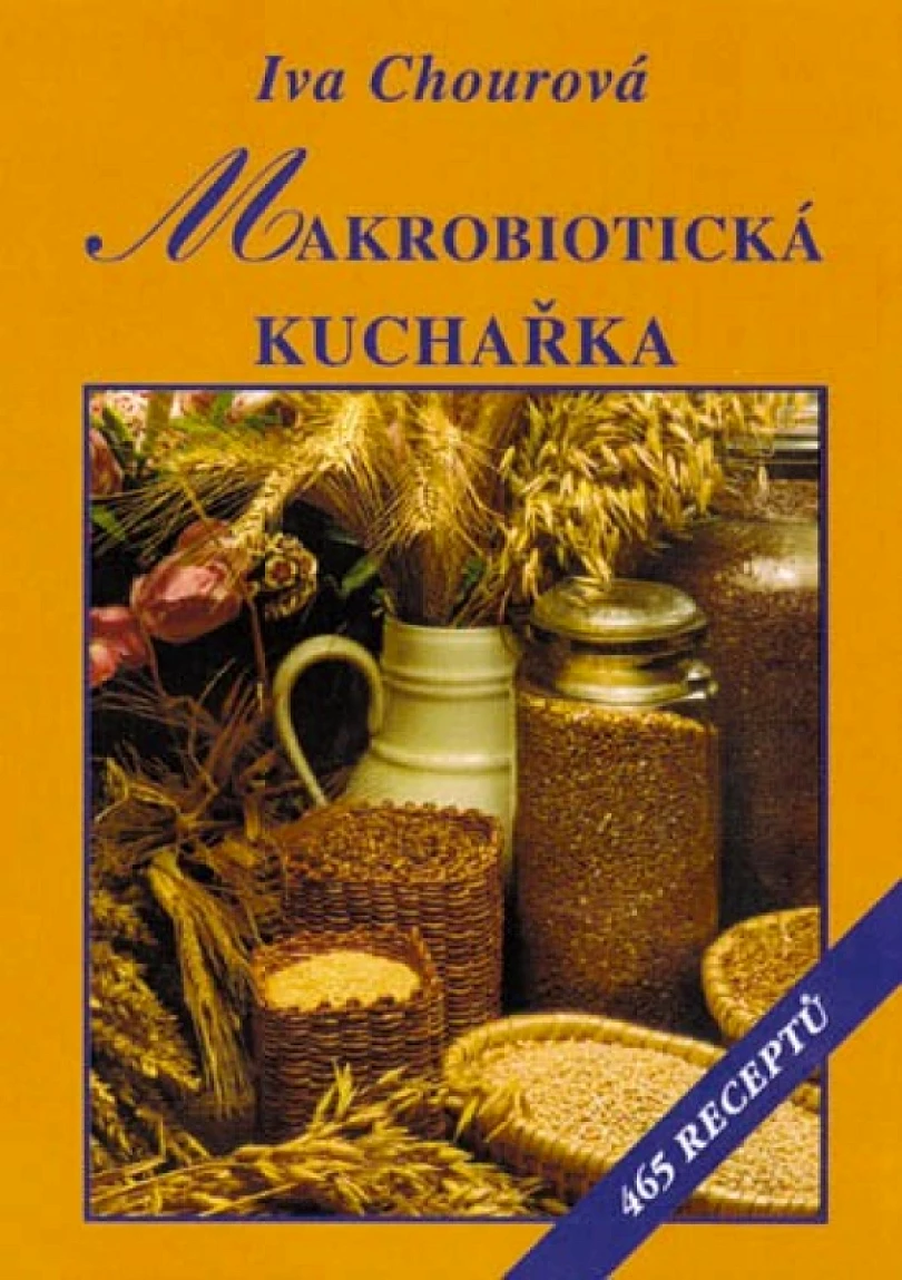 Makrobiotická kuchařka (Chourová Iva, 2018)