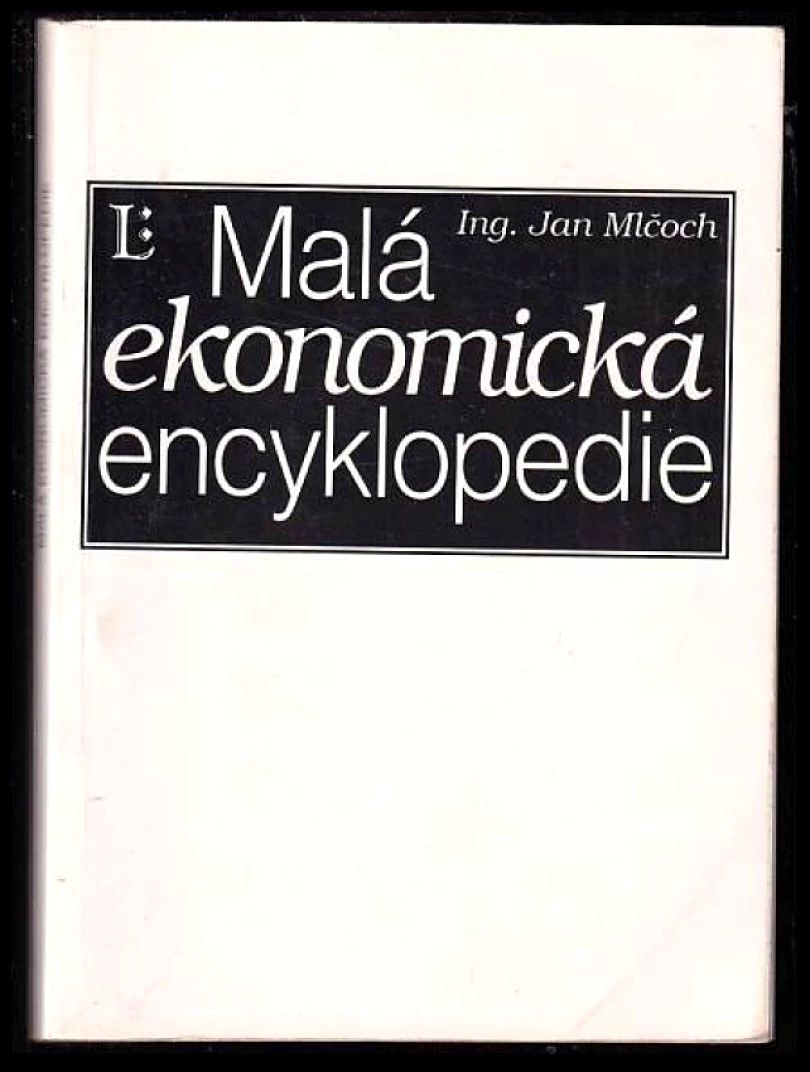 Levně Malá ekonomická encyklopedie (Jan Mlčoch, 1993)