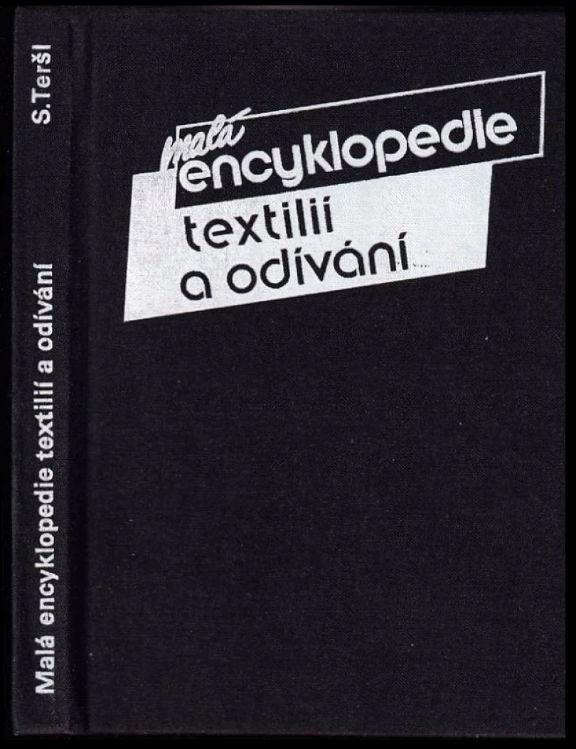Levně Malá encyklopedie textilií a odívání (Stanislav Teršl, 1989)
