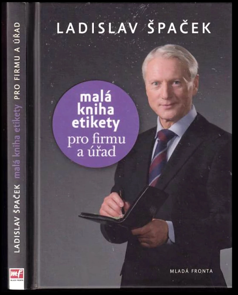 Malá kniha etikety pro firmu a úřad (Ladislav Špaček, 2010)
