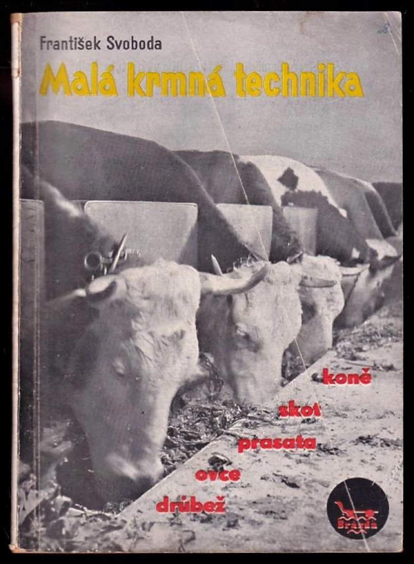 Levně Malá krmná technika (Frantisek Svoboda, 1947)