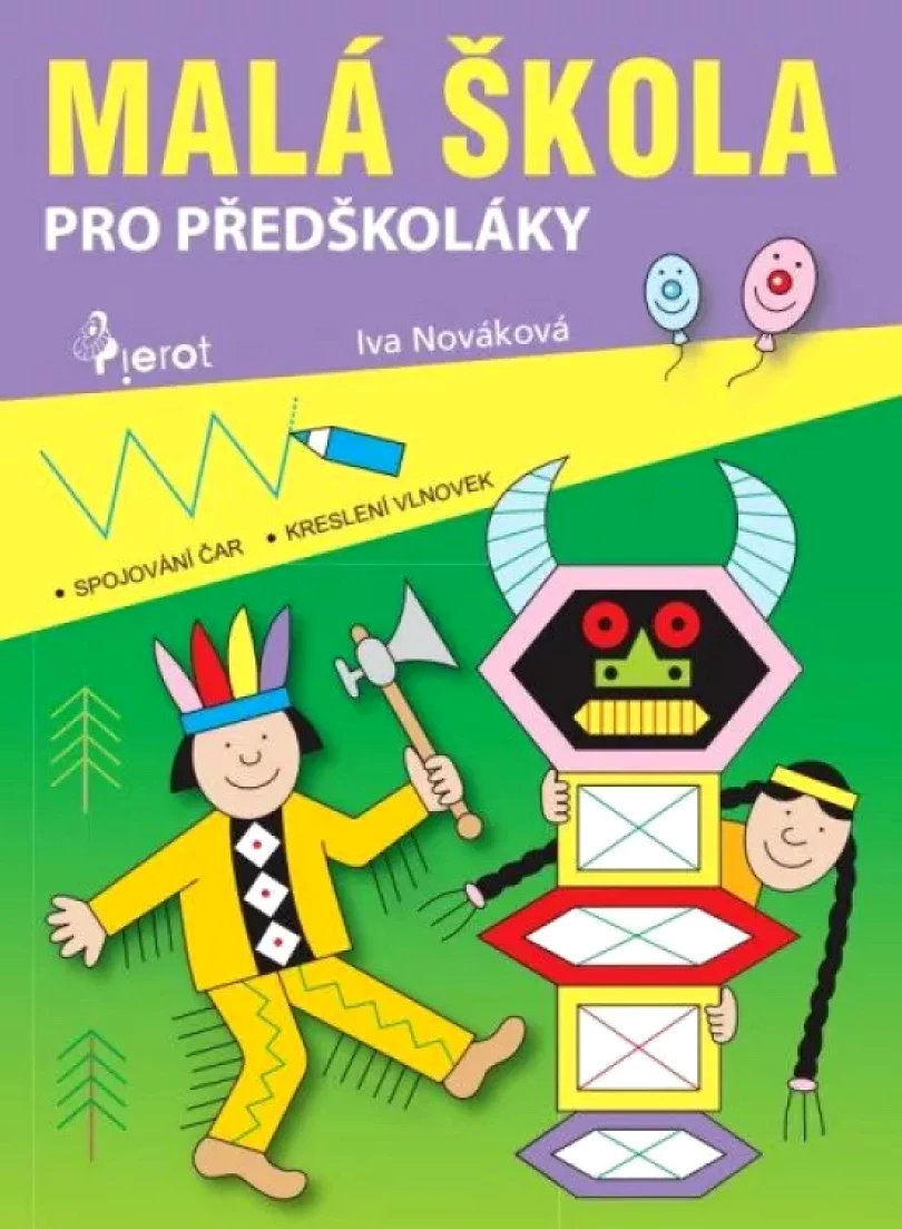 Levně Malá škola pro předškoláky (Iva Nováková, 2014)
