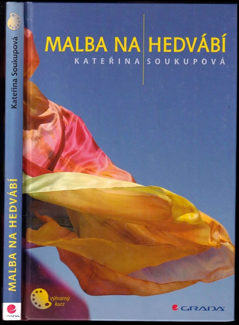 Malba na hedvábí (Kateřina Soukupová, 2009)