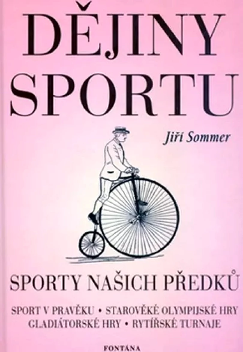 Malé dějiny sportu, aneb, O sportech našich předků-- (Jiří Sommer, 2003)