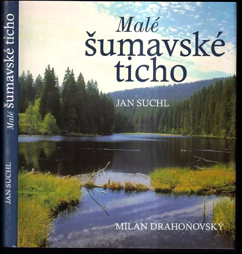 Malé šumavské ticho (Jan Suchl, 2008)