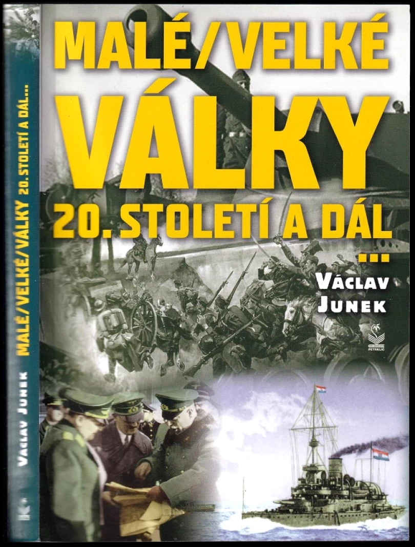 Malé (velké) války dvacátého století a dál (Václav Junek, 2012)