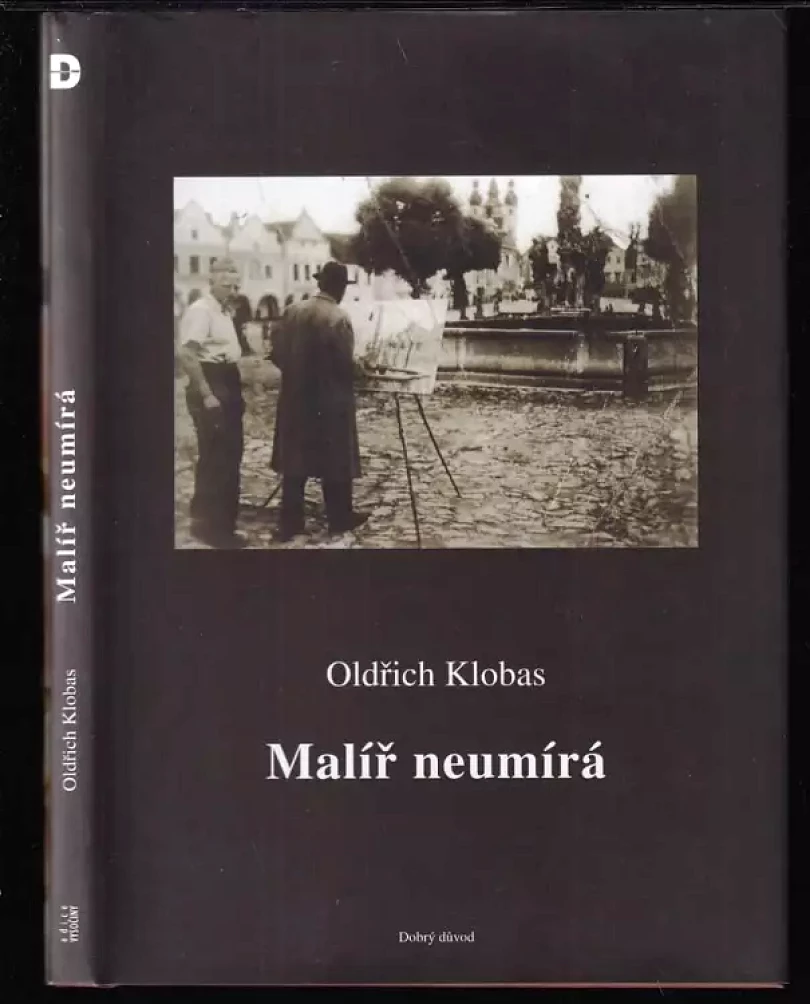 Levně Malíř neumírá (Oldřich Klobas, 2004)