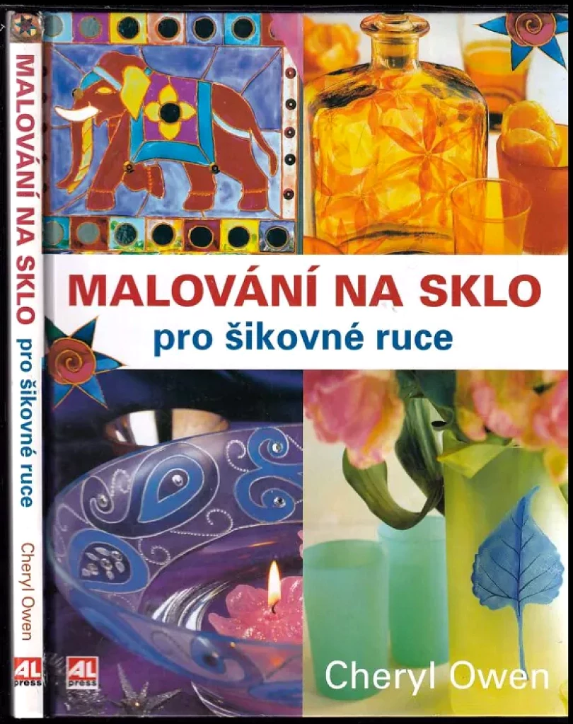 Levně Malování na sklo pro šikovné ruce (Cheryl Owen, 2005)
