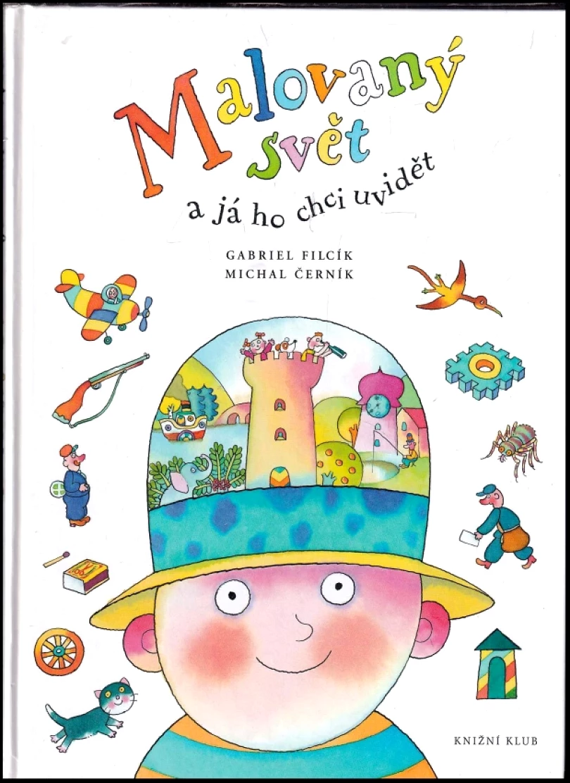 Levně Malovaný svět a já ho chci uvidět (Michal Černík, 2015)