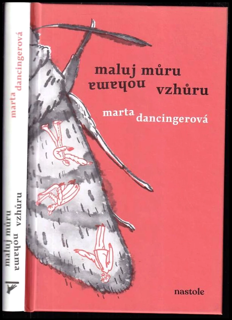 Maluj můru nohama vzhůru (Marta Dancingerová, 2024)