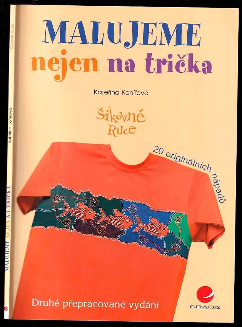 Malujeme nejen na trička (Kateřina Konířová, 2008)