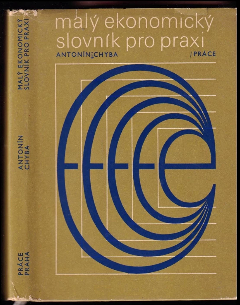 Malý ekonomický slovník pro praxi (Antonín Chyba, 1972)