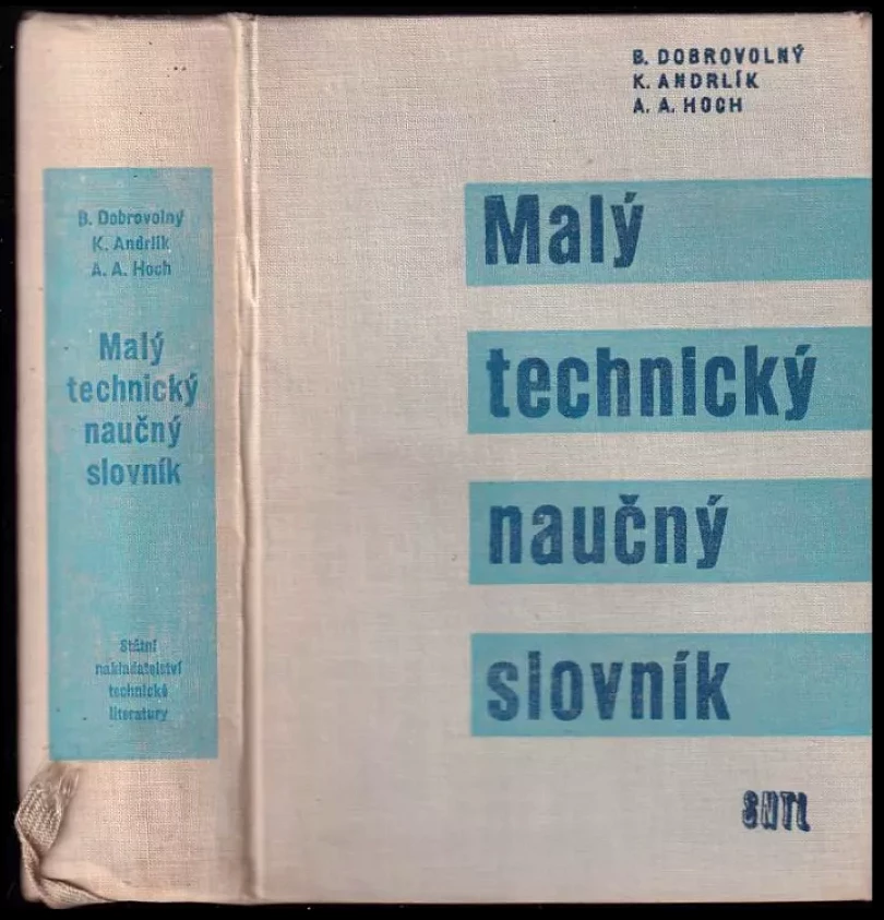 Malý technický naučný slovník (Bohumil Dobrovolný, 1959)