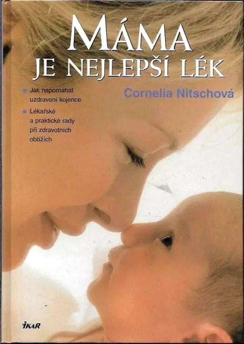 Máma je nejlepší lék (Cornelia Nitsch, 2005)