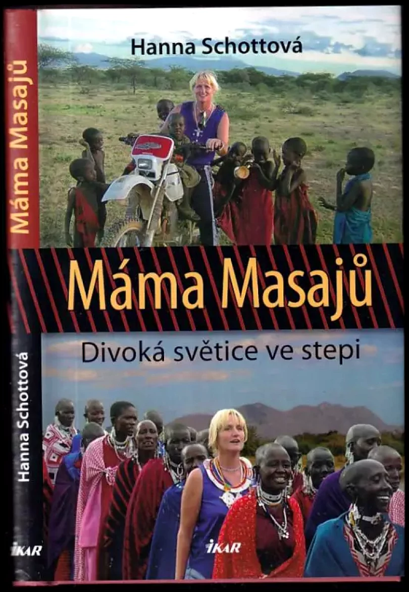 Levně Máma Masajů : divoká světice ve stepi (Hanna Schott, 2009)