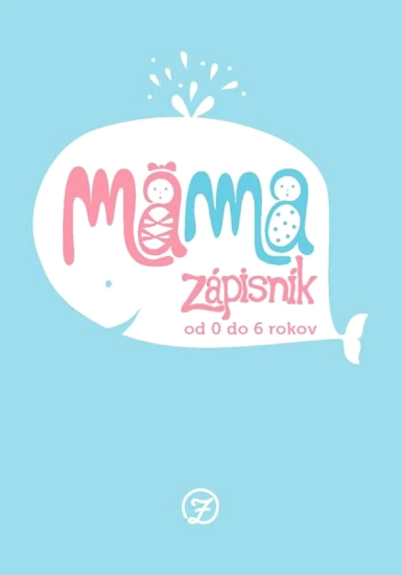 Máma Zápisník od 0 do 6 let (Veronika Gmiterko, 2019)