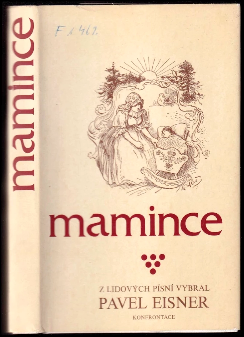 Levně Mamince : z lidových písní vybral Pavel Eisner (Pavel Eisner, 1975)