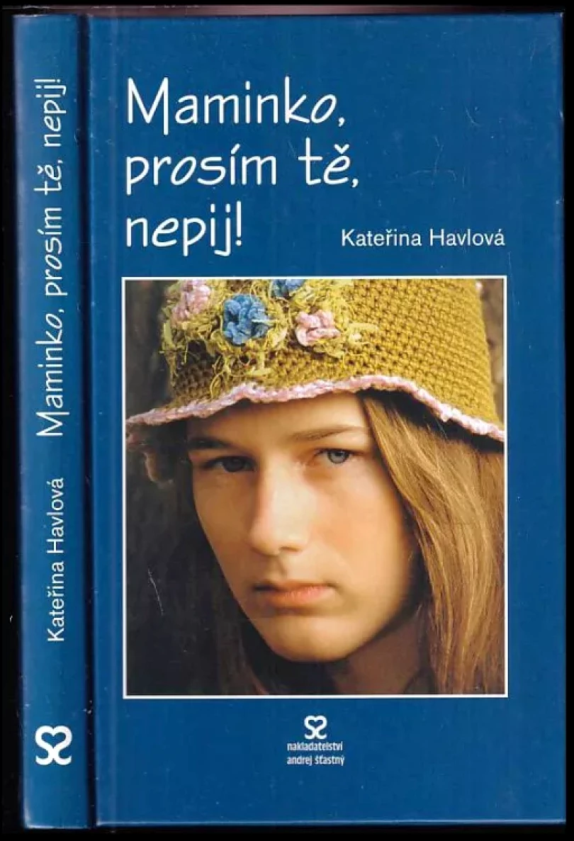 Maminko, prosím tě, nepij! (Kateřina Havlová, 2004)