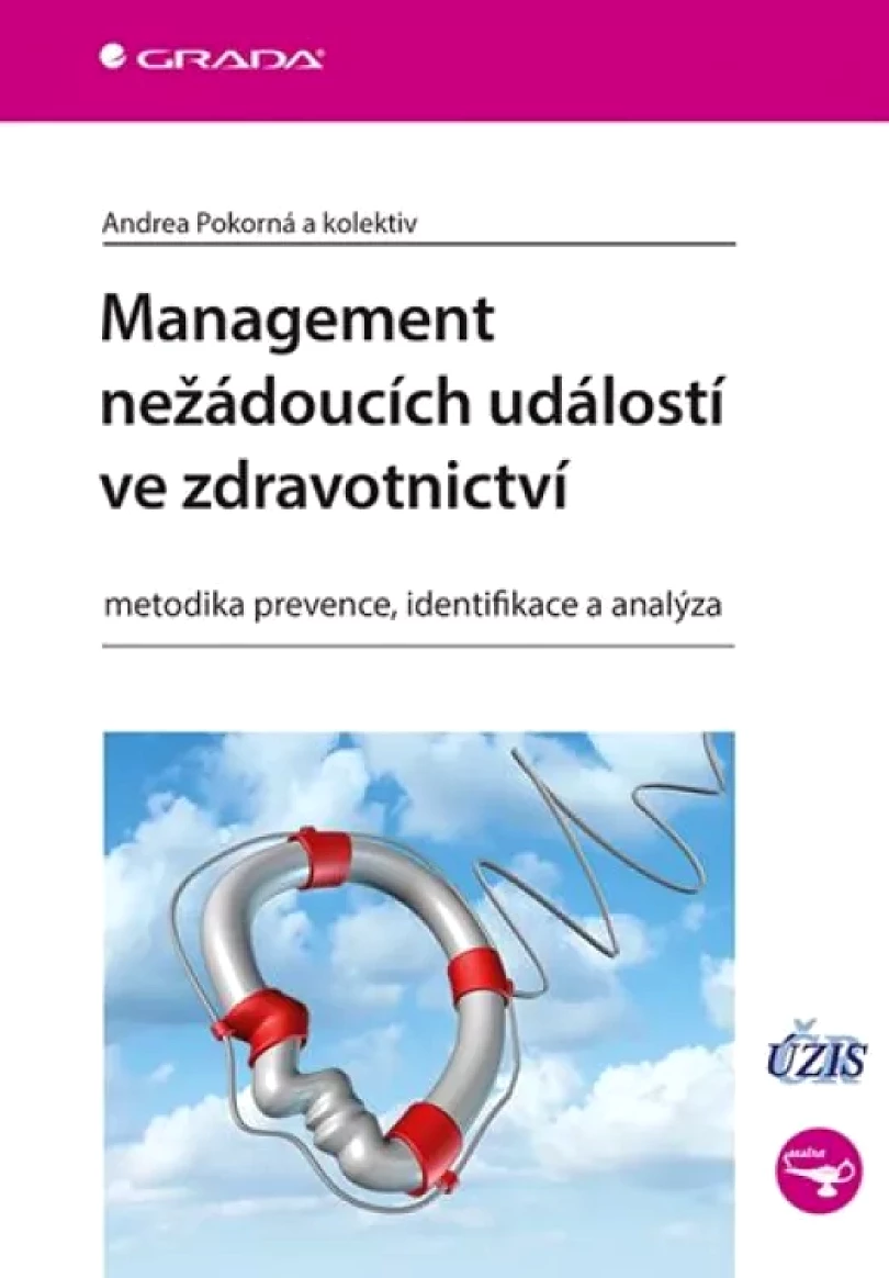 Levně Management nežádoucích událostí ve zdravotnictví (Andrea Pokorná, 2019)