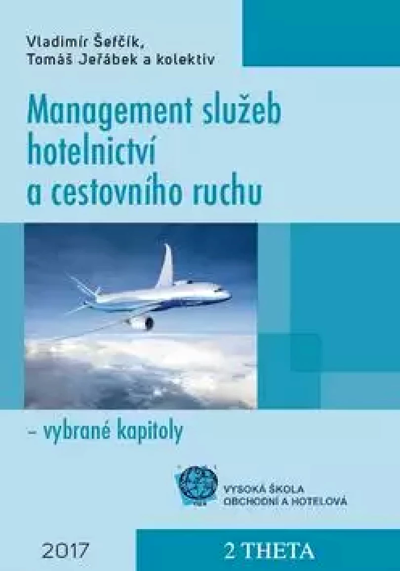 Management služeb hotelnictví a cestovního ruchu - vybrané kapitoly (Vladimír Šefčík, 2017)