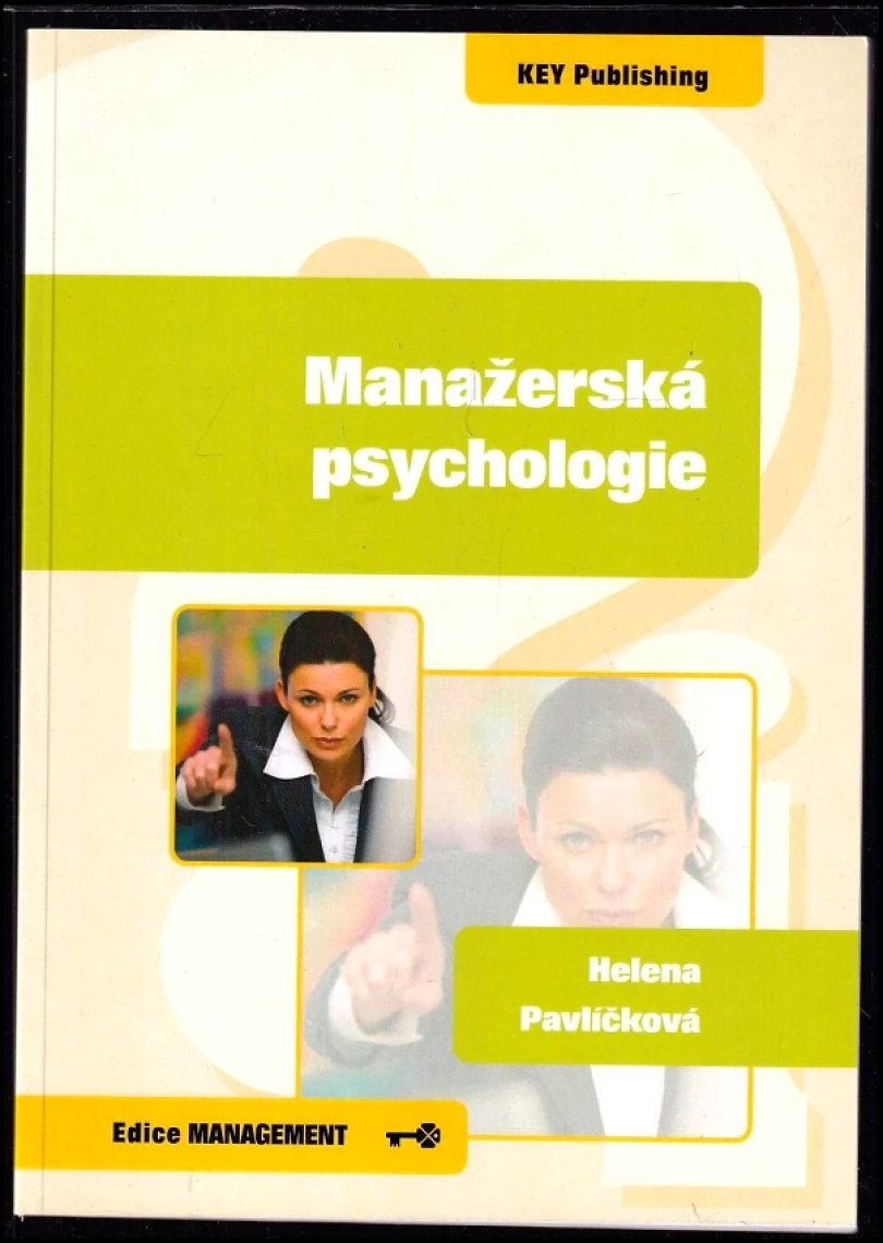 Manažerská psychologie (Helena Pavlíčková, 2008)