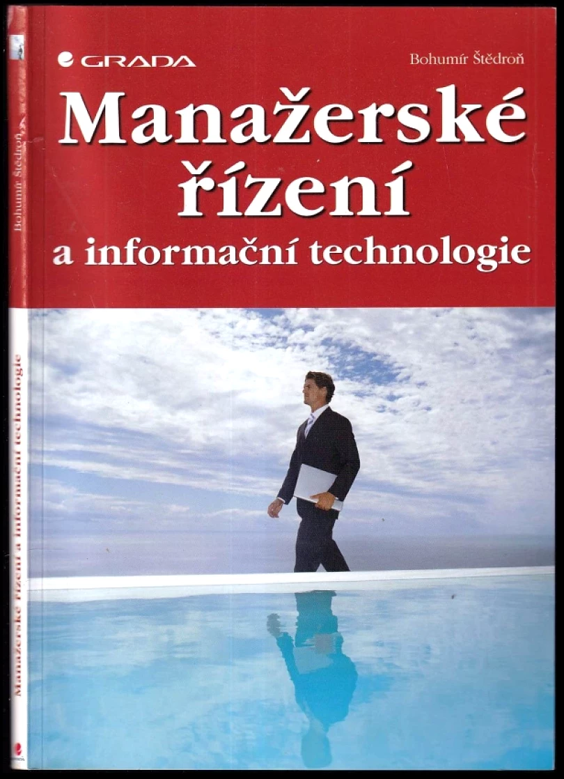 Manažerské řízení a informační technologie (Bohumír Štědroň, 2007)