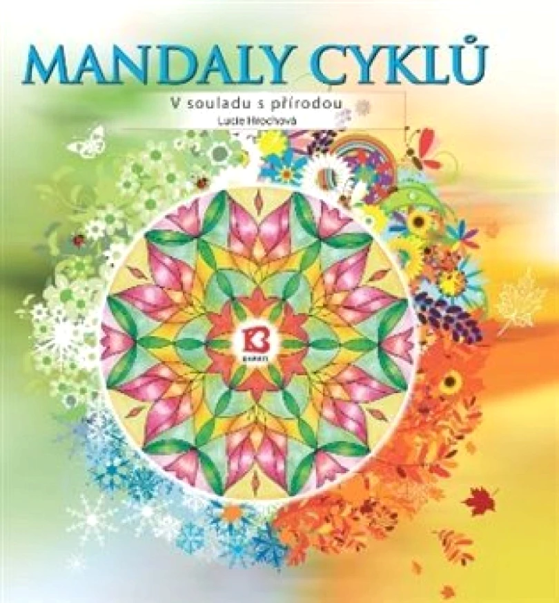 Levně Mandaly cyklů – V souladu s přírodou (Lucie Hrochová, 2015)