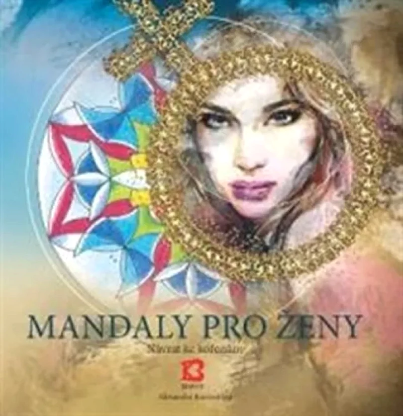 Mandaly pro ženy (Alexandra Kovandová, 2013)