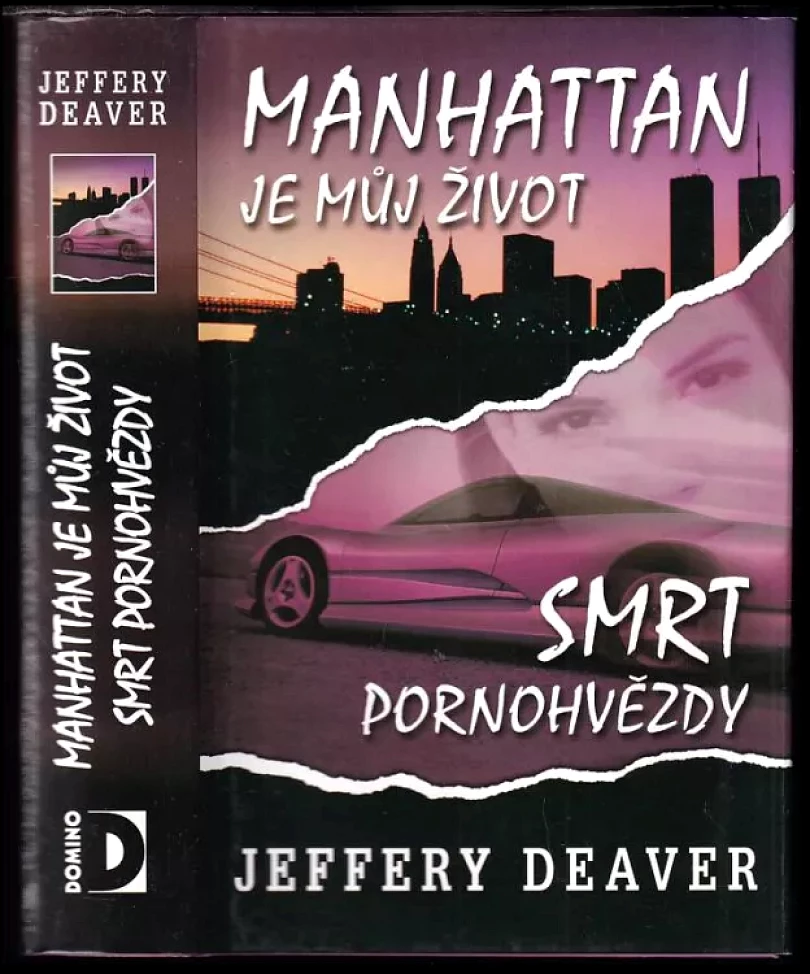 Manhattan je můj život ; Smrt pornohvězdy (Jeffery Deaver, 2006)