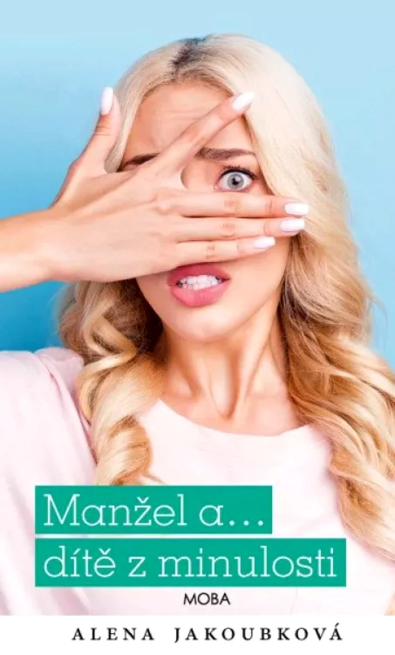 Manžel a... dítě z minulosti (Alena Jakoubková, 2024)