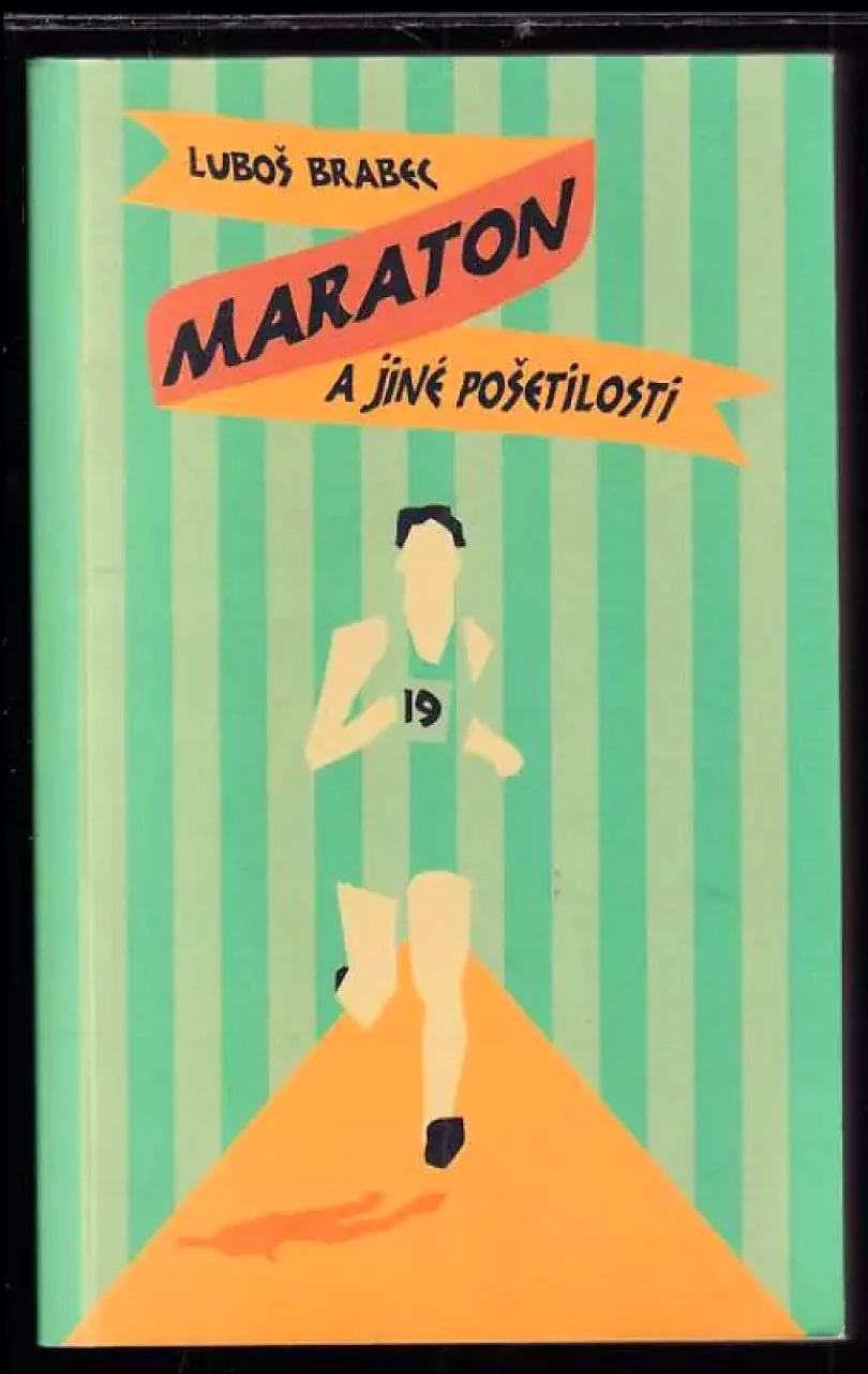 Maraton a jiné pošetilosti (Luboš Brabec, 2013)