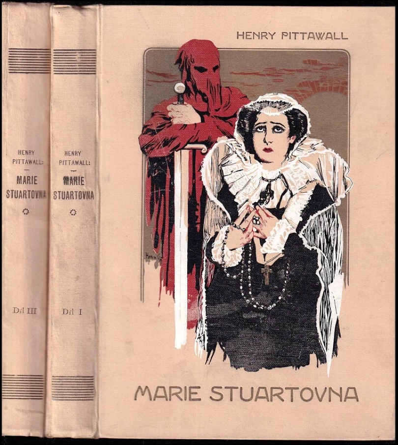 Marie Stuartovna : Díl 1, 3 CHYBÍ 2. DÍL (Henry Pittawall, 1924)