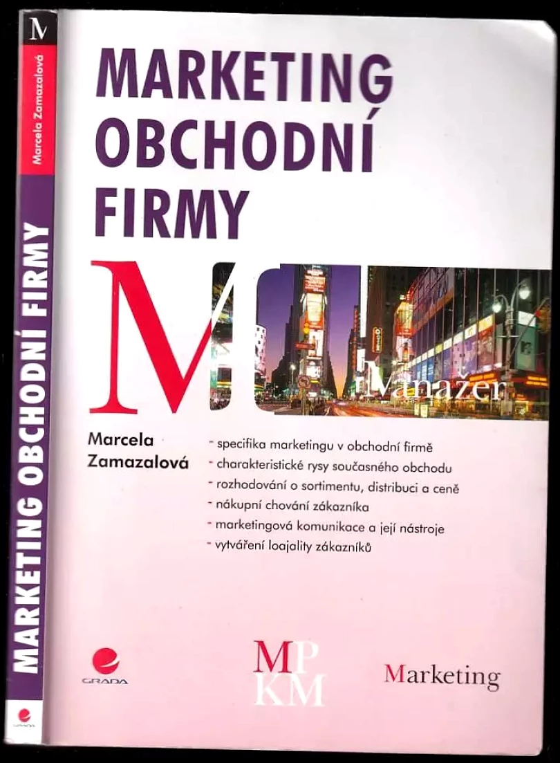 Marketing obchodní firmy (Marcela Zamazalová, 2009)