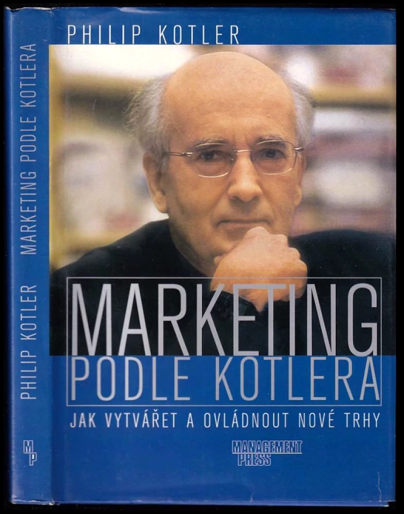 Marketing podle Kotlera (Philip Kotler, 2000)