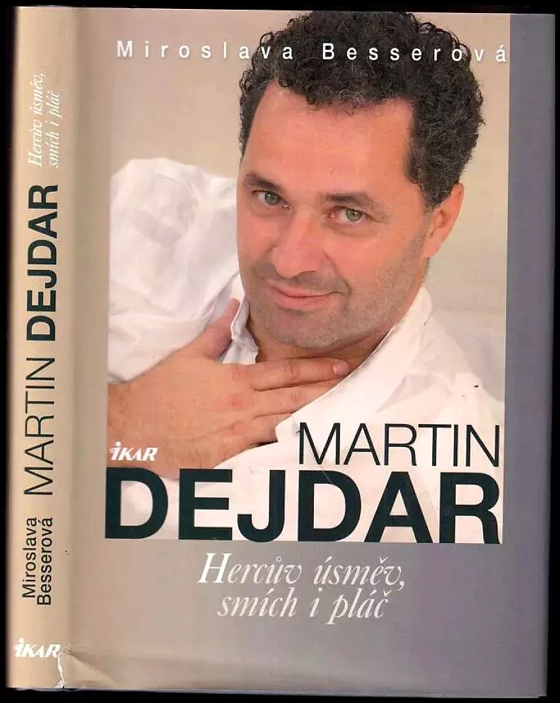 Martin Dejdar : hercův úsměv, smích i pláč (Martin Dejdar, 2010)