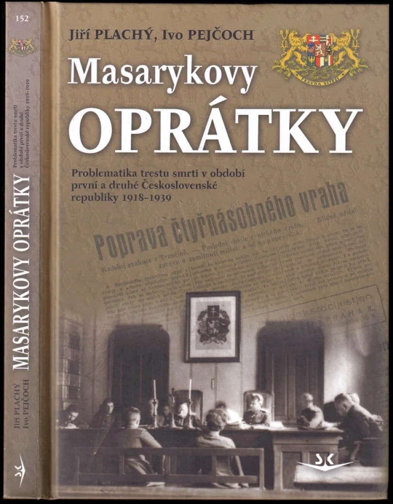 Masarykovy oprátky (Ivo Pejčoch, 2012)