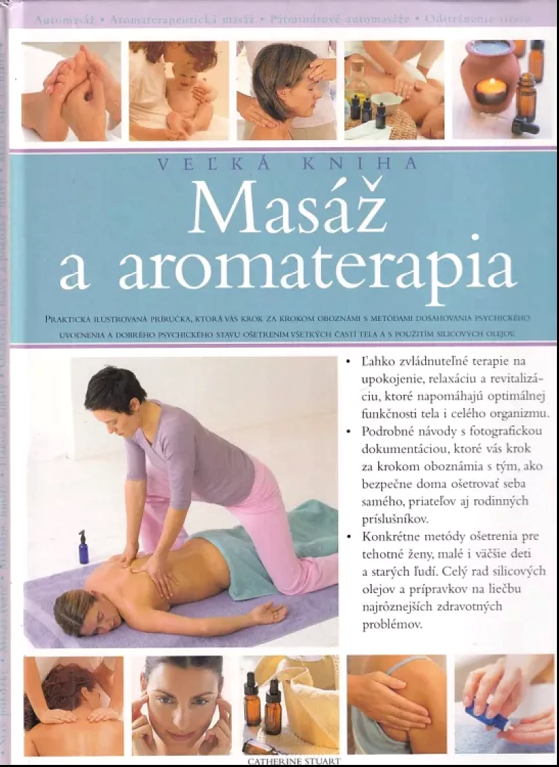 Levně Masáž a aromaterapia (Catherine Stuart, 2007)