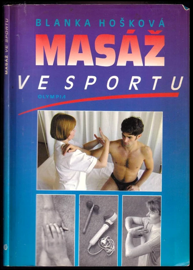 Levně Masáž ve sportu (Blanka Hosková, 2000)