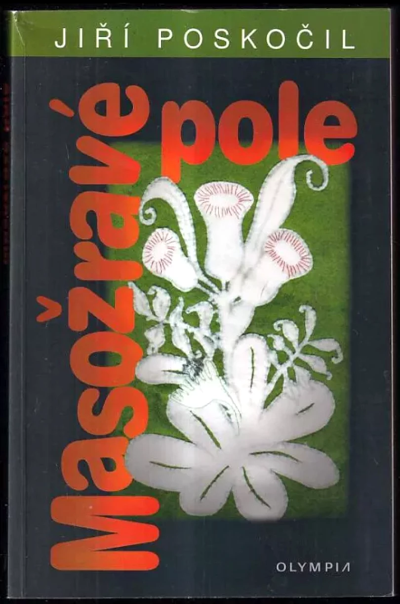 Levně Masožravé pole (Jiří Poskočil, 2010)