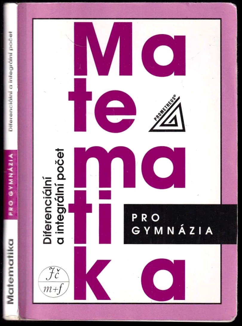 Levně Diferenciální a integrální počet - Matematika pro gymnázia (Dag Hrubý, 2008)